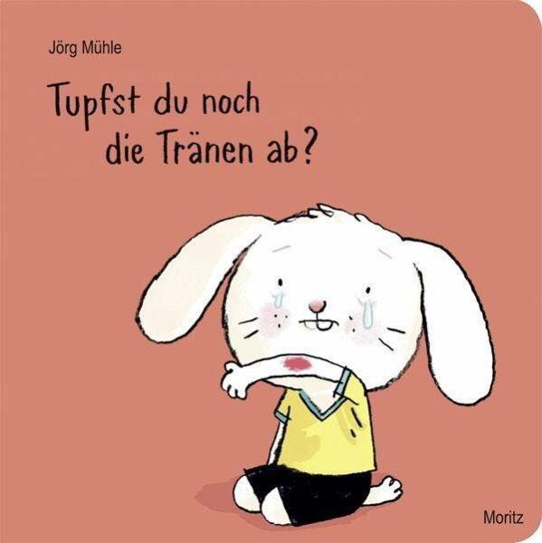 Moritz Verlag - Tupfst du noch die Tränen ab Moritz Verlag - Tupfst du noch die Tränen ab