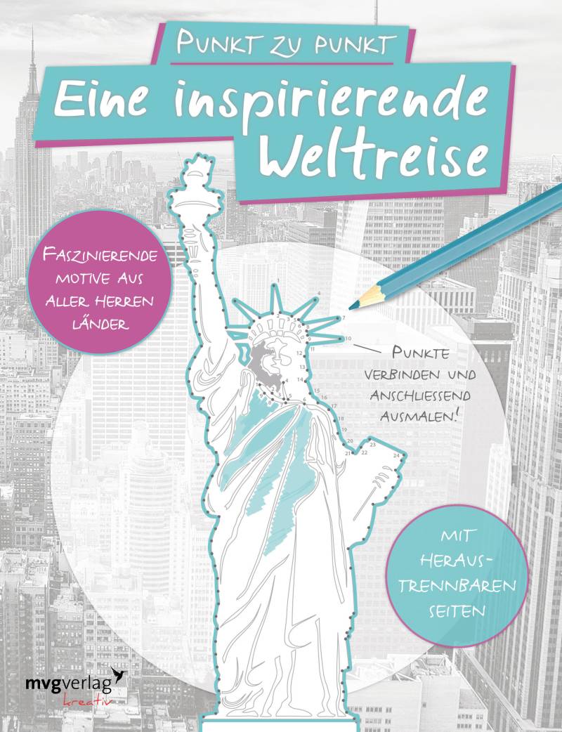 Münchner Verlagsgruppe - Punkt zu Punkt: Eine inspirierende Weltreise: Malbuch für Erwachsene Münchner Verlagsgruppe - Punkt zu Punkt: Eine inspirierende Weltreise: Malbuch für Erwachsene