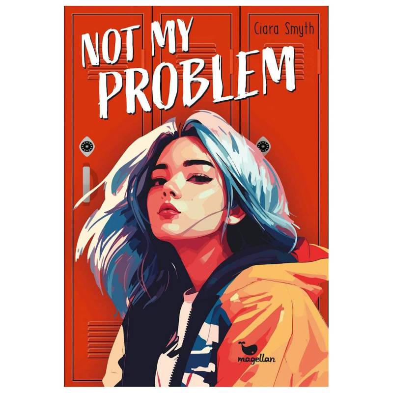 Not My Problem Roman ab 14 Jahren Not My Problem Roman ab 14 Jahren