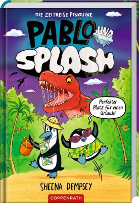 Pablo & Splash (Bd.1) - Die Zeitreise-Pinguine