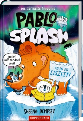 Pablo & Splash (Bd.2) - Ab in die Eiszeit!