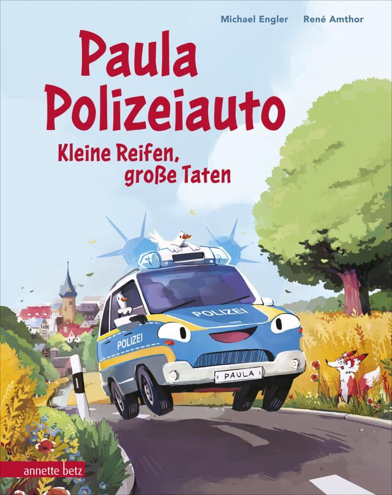 Paula Polizeiauto - Kleine Reifen, große Taten: Abenteuer-Bilderbuch ab 4 Jahren