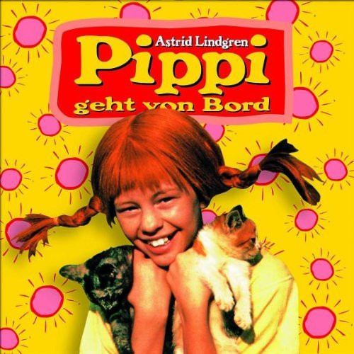 Pippi Geht Von Bord (Hoerspiel by Astrid Lindgren