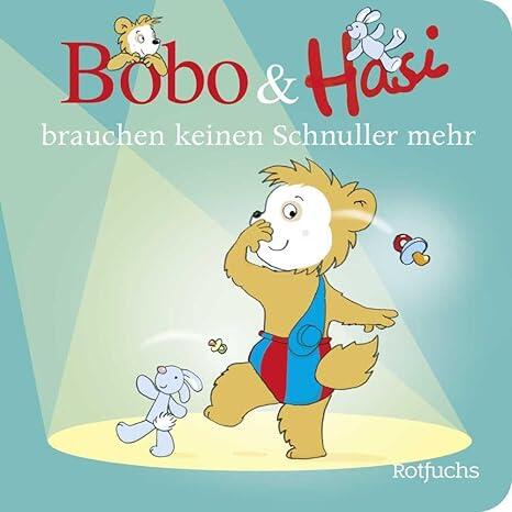Rotfuchs - Bobo & Hasi brauchen keinen Schnuller mehr
