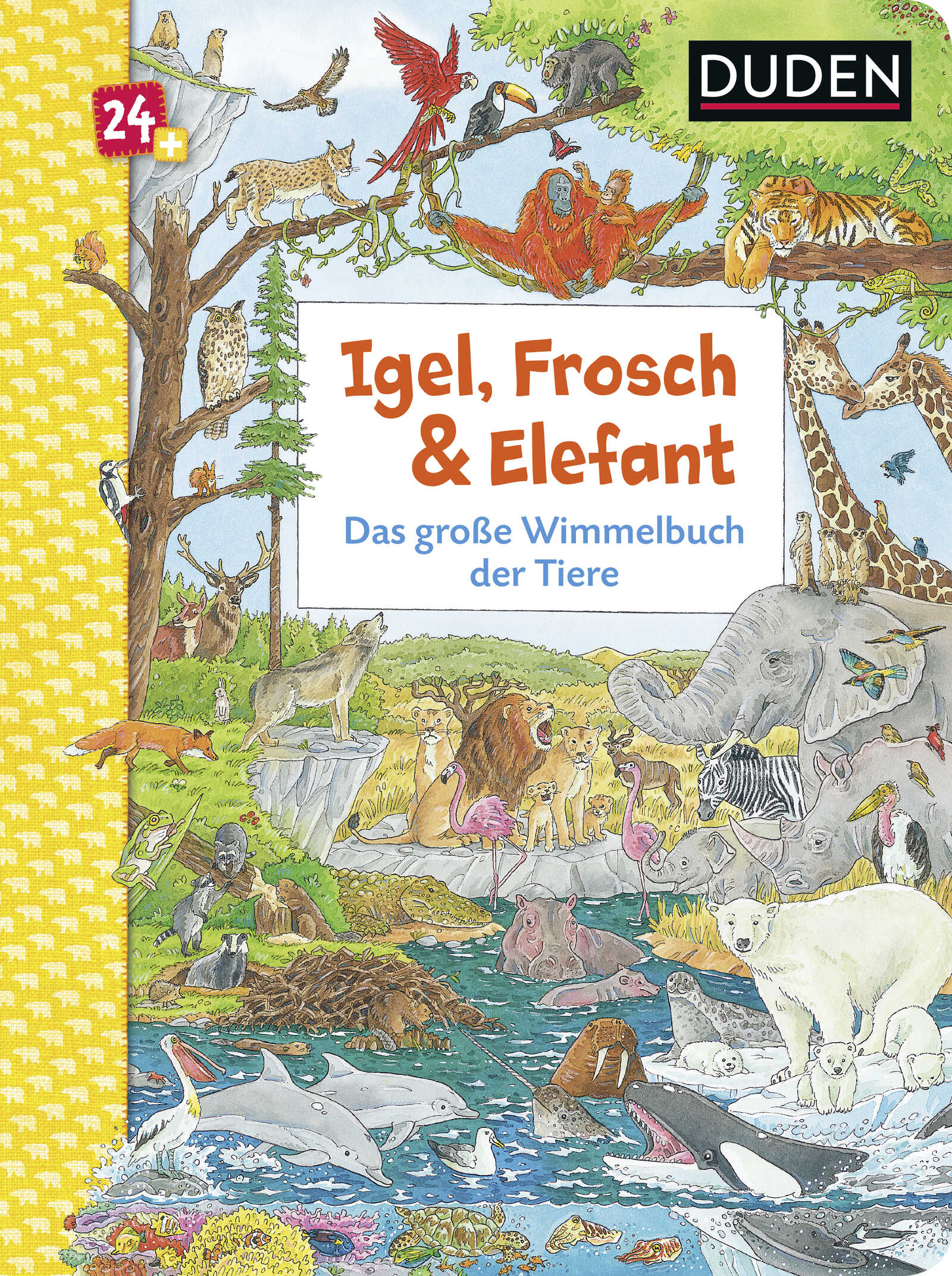 S. Fischer Verlage - Duden 24+: Igel, Frosch & Elefant: Das große Wimmelbuch der Tiere