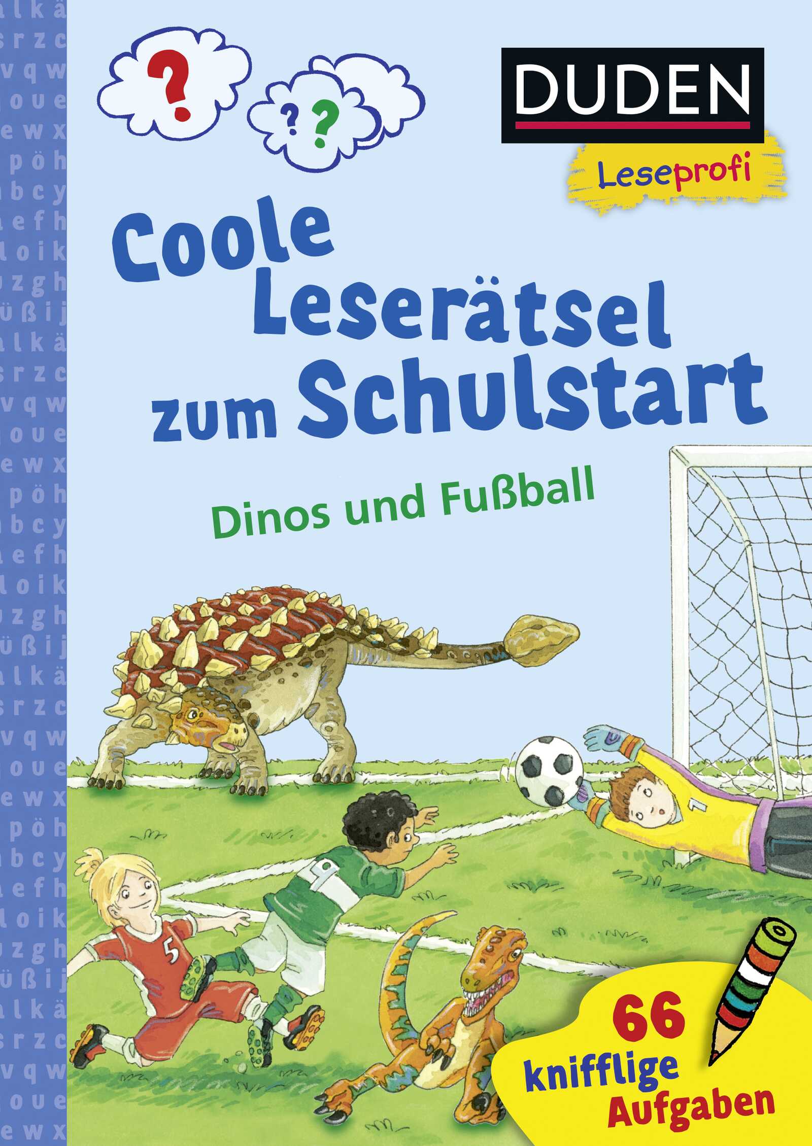 S. Fischer Verlage - Duden Leseprofi – Coole Leserätsel zum Schulstart – Dinos und Fußball, 1. Klasse