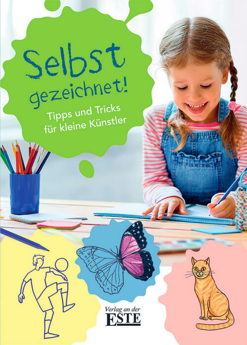 Selbst gezeichnet! - Tipps und Tricks für kleine Künstler