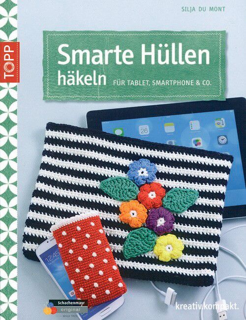 Smarte Hüllen häkeln - Für Tablet, Smartphone & Co.