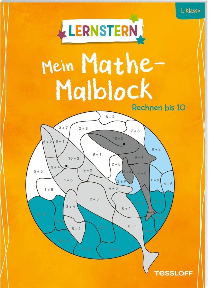 Tessloff Verlag - Rechnen bis 10, Mein Mathe-Malblock, Lernstern Tessloff Verlag - Rechnen bis 10, Mein Mathe-Malblock, Lernstern