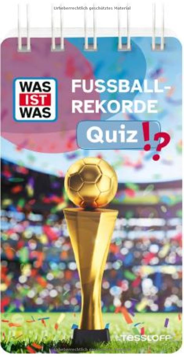 Tessloff Verlag - WIW Quiz Fußball- Rekorde
