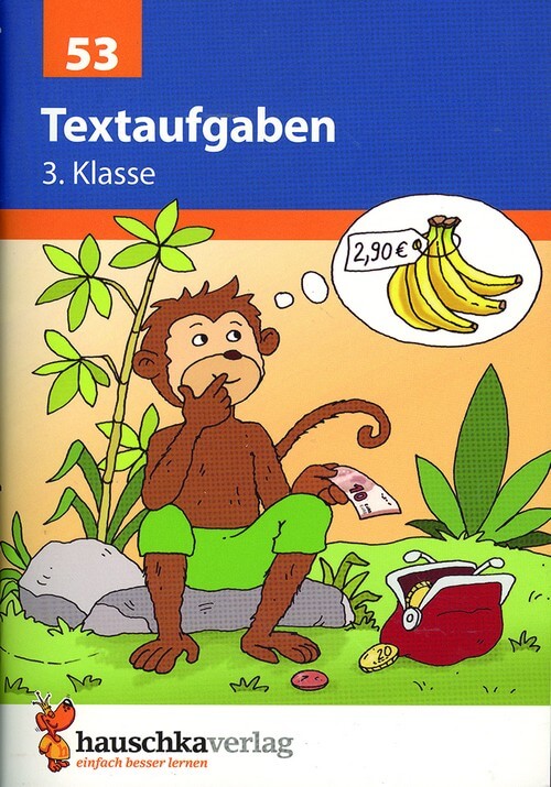 Textaufgaben 3. Klasse: Sachaufgaben - Übungsprogramm mit Lösungen für die 3. Klasse
