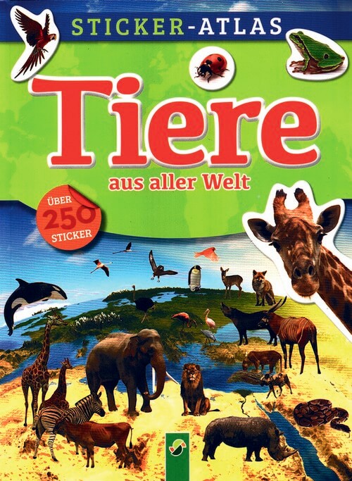 Tiere aus aller Welt - Sticker-Atlas