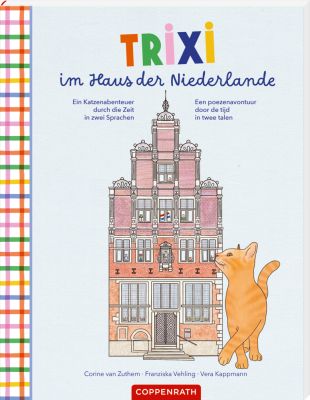 Trixi im Haus der Niederlande - Ein Katzenabenteuer (zweisprachig)