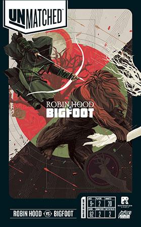 Unmatched - Robin Hood vs. Bigfoot