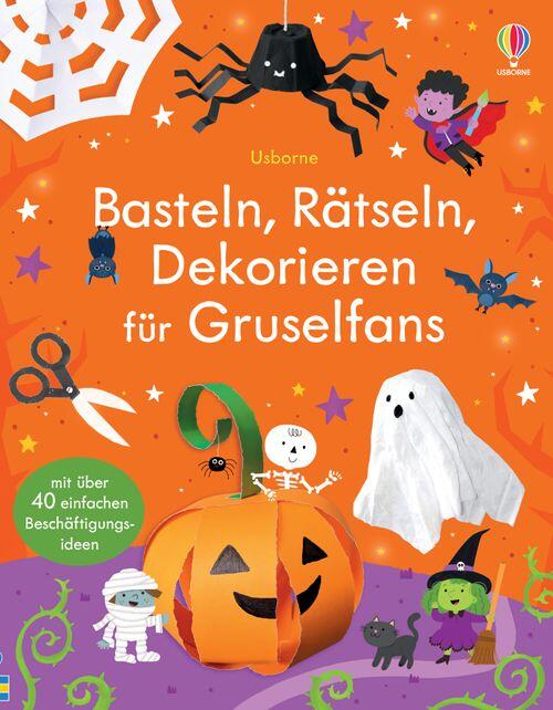 Usborne Verlag - Basteln, Rätseln, Dekorieren für Gruselfans Usborne Verlag - Basteln, Rätseln, Dekorieren für Gruselfans