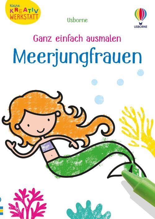 Usborne Verlag - Ganz einfach ausmalen Meerjungfrauen Usborne Verlag - Ganz einfach ausmalen Meerjungfrauen