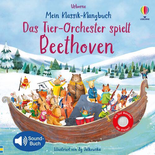 Usborne Verlag - Soundbuch Das Tier-Orchester spielt Beethoven Usborne Verlag - Soundbuch Das Tier-Orchester spielt Beethoven