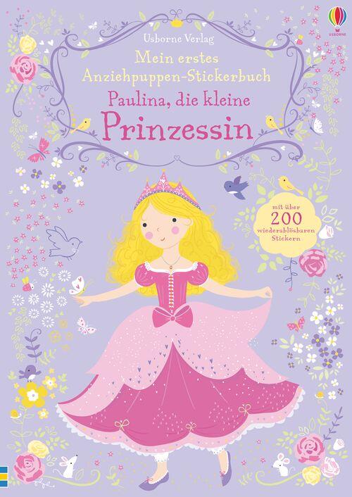 Usborne Verlag - Stickerheft Anziehpuppen Paulina die kleine Prinzessin Usborne Verlag - Stickerheft Anziehpuppen Paulina die kleine Prinzessin