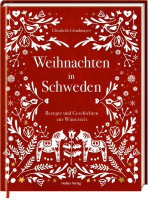 Weihnachten in Schweden - Rezepte und Geschichten zur Winterzeit