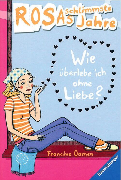 Wie überlebe ich ohne Liebe? - Rosas schlimmste Jahre (Bd. 6)