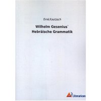 Wilhelm Gesenius` Hebräische Grammatik von Literaricon