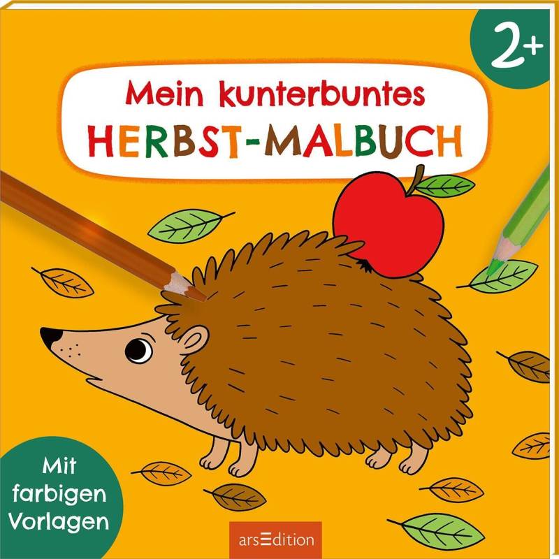arsEdition - Malbuch ab 2 – Mein kunterbuntes Herbst-Malbuch arsEdition - Malbuch ab 2 – Mein kunterbuntes Herbst-Malbuch