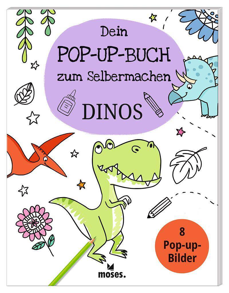 moses - Dein Pop-Up Buch zum Selbermachen Dinos
