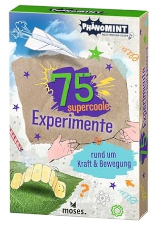 moses - PhänoMINT 75 supercoole Experimente rund um Kraft