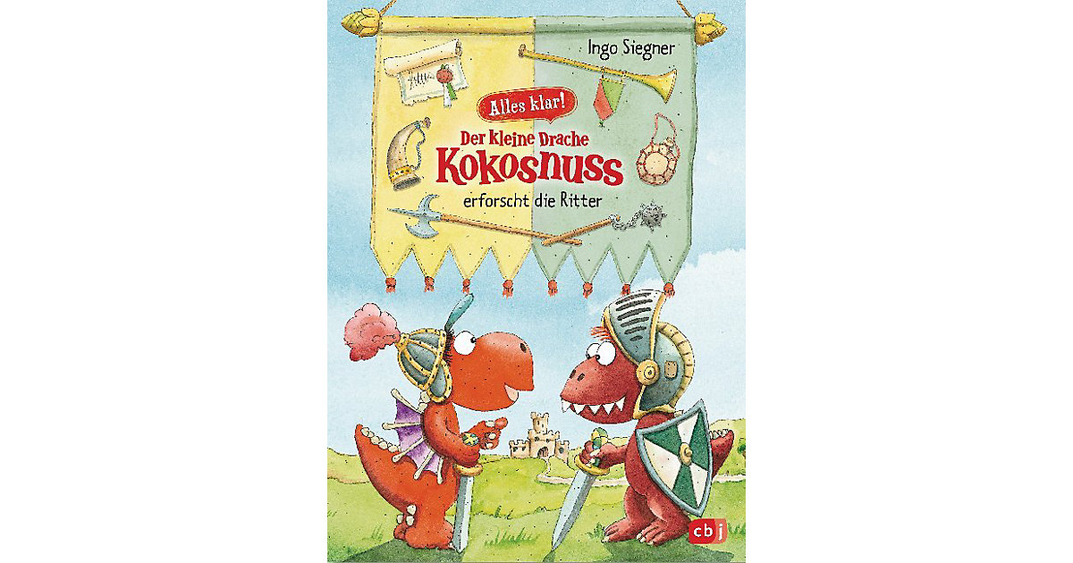 Buch - Alles klar! Der kleine Drache Kokosnuss erforscht die Ritter Buch - Alles klar! Der kleine Drache Kokosnuss erforscht die Ritter von cbj + cbt Verlag