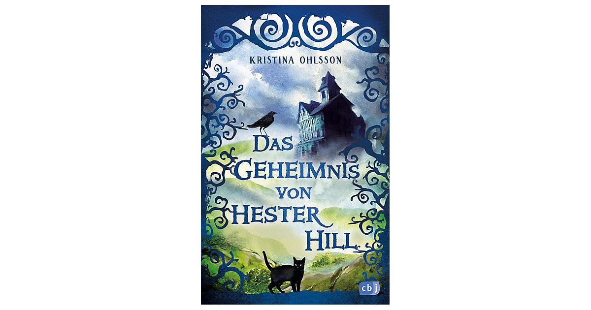 Buch - Das Geheimnis von Hester Hill Buch - Das Geheimnis von Hester Hill von cbj + cbt Verlag