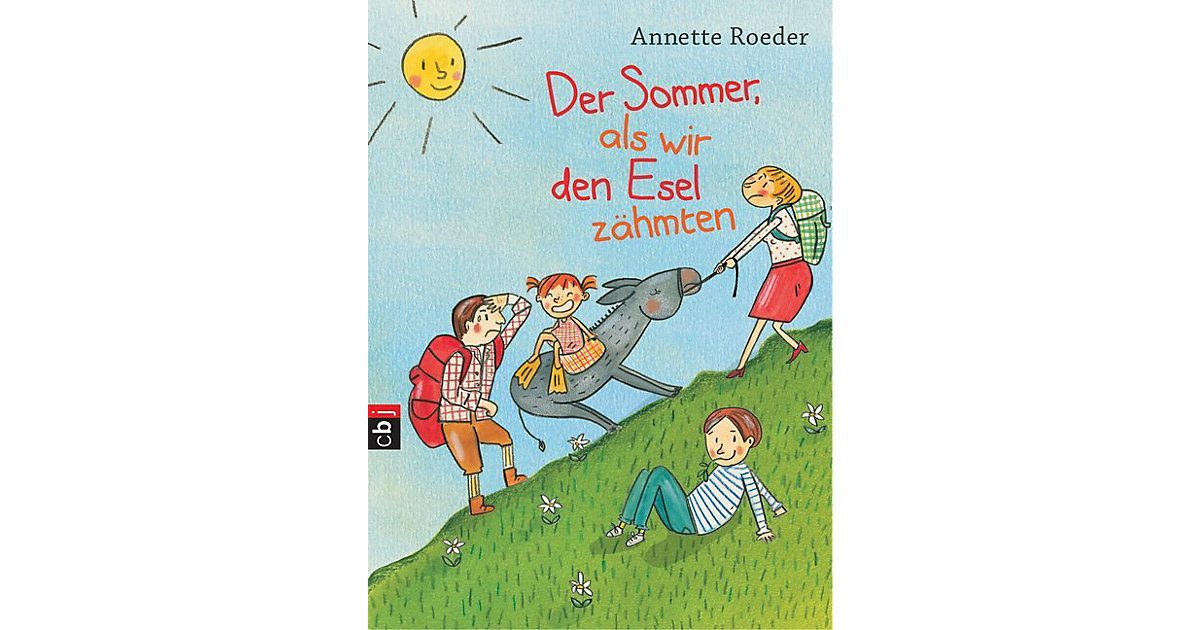 Buch - Der Sommer, als wir den Esel zähmten von cbj + cbt Verlag
