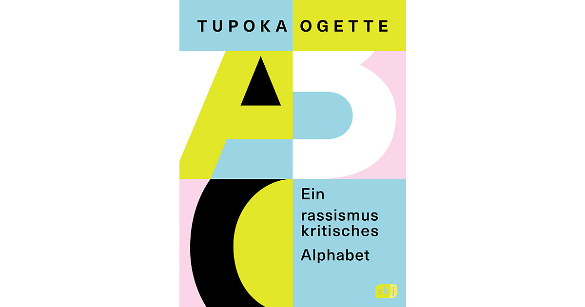 Buch - Ein rassismuskritisches Alphabet Buch - Ein rassismuskritisches Alphabet von cbj + cbt Verlag