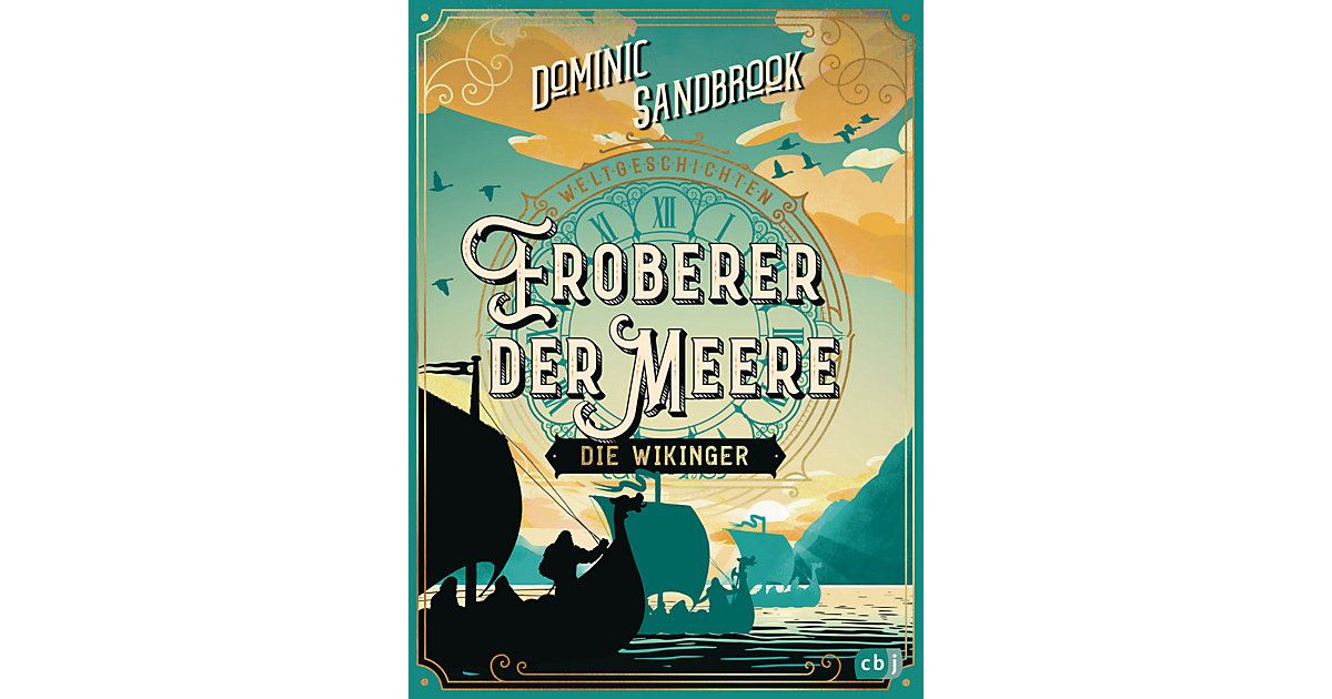 Buch - Weltgeschichte(n) - Eroberer der Meere: Die Wikinger von cbj + cbt Verlag