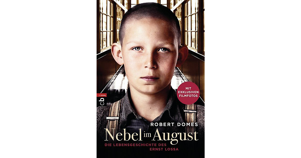 Nebel im August - Das Buch zum Film Nebel im August - Das Buch zum Film von cbj + cbt Verlag