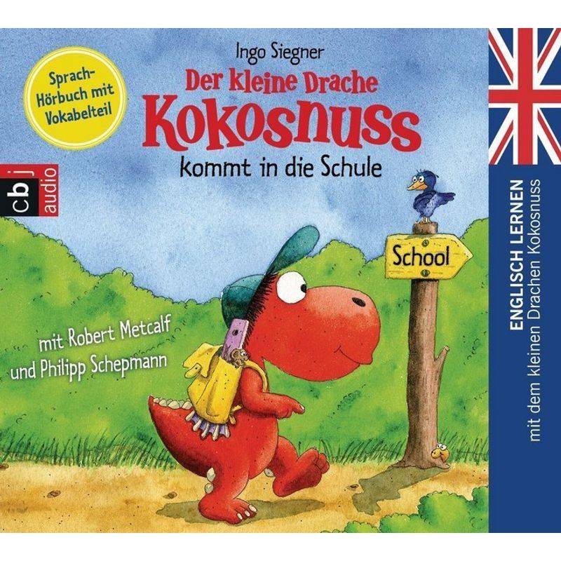 Der kleine Drache Kokosnuss kommt in die Schule,1 Audio-CD von cbj audio