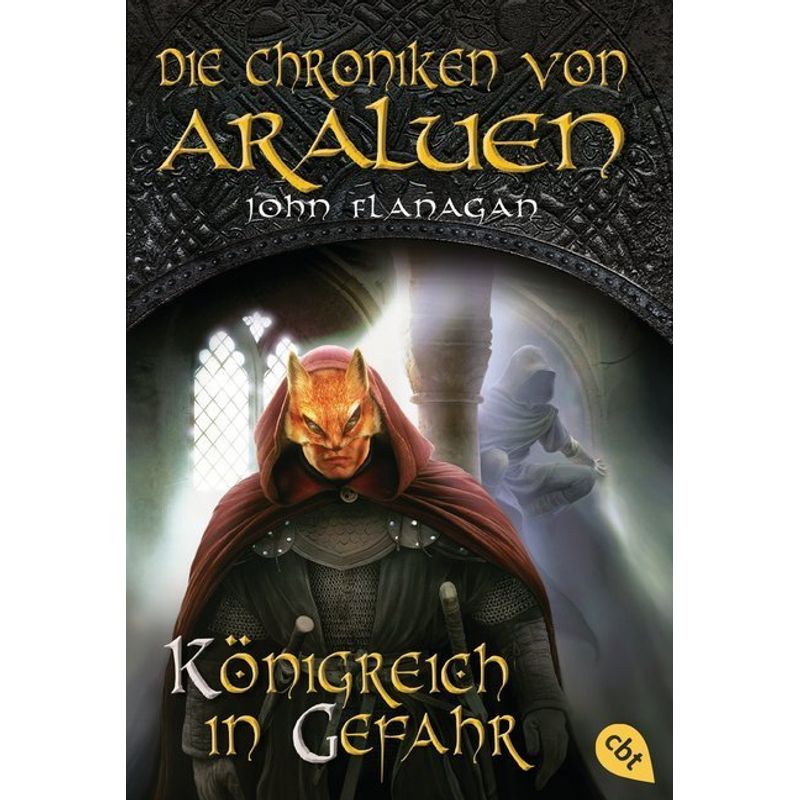 Königreich in Gefahr / Die Chroniken von Araluen Bd.13 von cbt