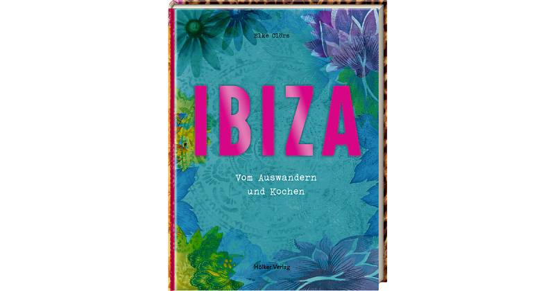 Buch - Ibiza - Vom Auswandern und Kochen Buch - Ibiza - Vom Auswandern und Kochen von die spiegelburg