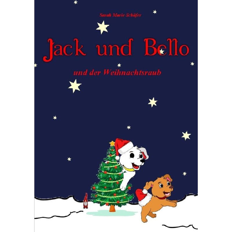 Jack und Bello und der Weihnachtsraub von epubli