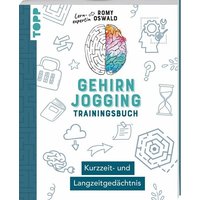 Gehirnjogging – Trainingsbuch: Kurzzeit- und Langzeitgedächtnis Gehirnjogging – Trainingsbuch: Kurzzeit- und Langzeitgedächtnis von frechverlag GmbH