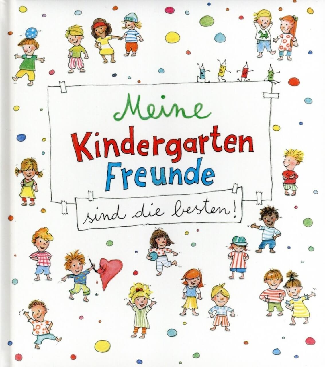 Kinderbuch Meine Kindergarten-Freunde sind die besten! - Kritzel-Freundebuch Kinderbuch Meine Kindergarten-Freunde sind die besten! - Kritzel-Freundebuch von gondolino