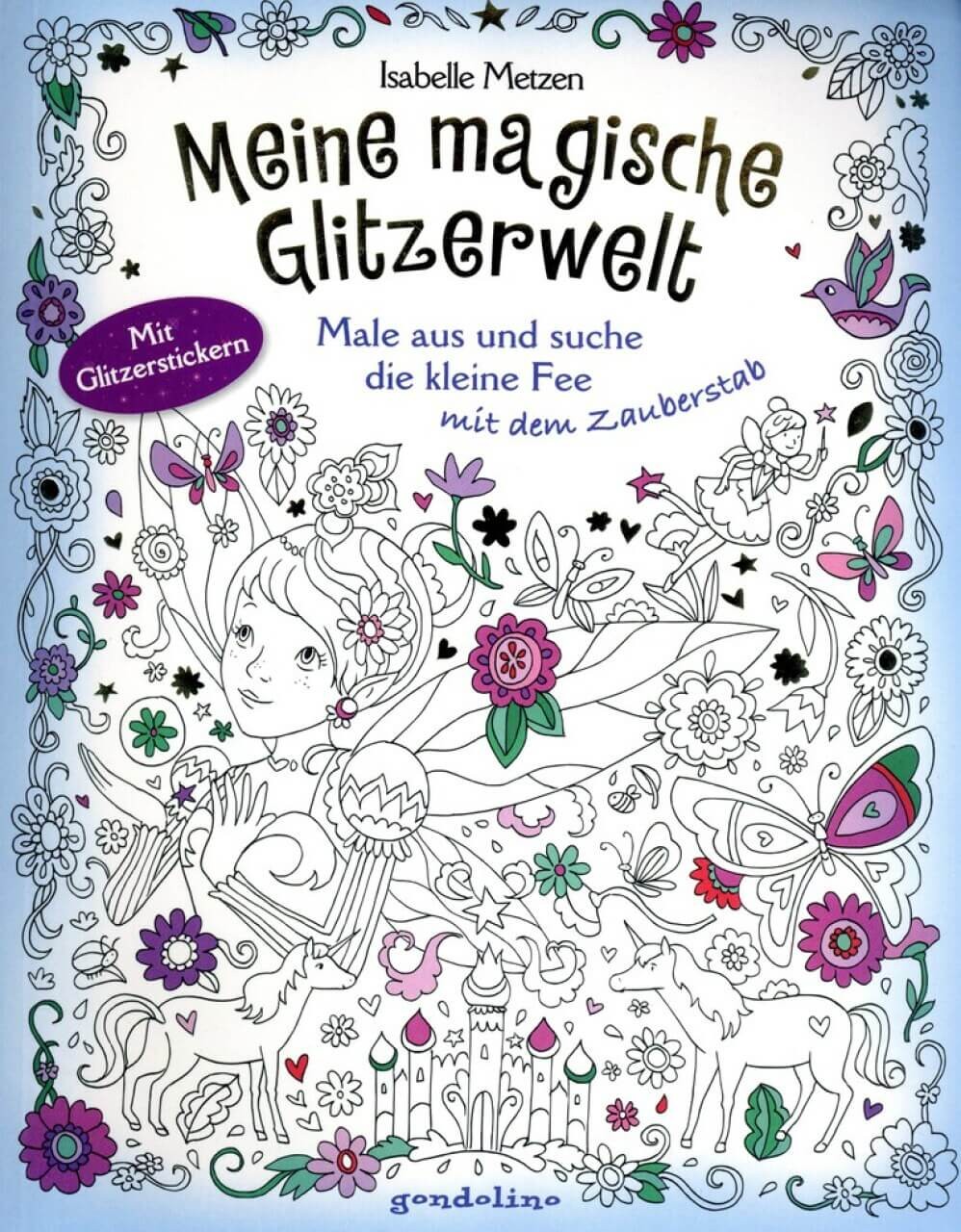 Kinderbuch Meine magische Glitzerwelt – Male aus und suche die kleine Fee mit dem Zauberstab. von gondolino
