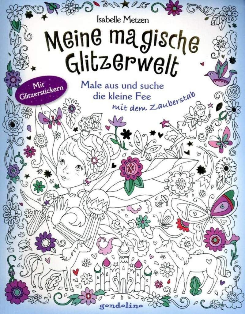 Kinderbuch Meine magische Glitzerwelt – Male aus und suche die kleine Fee mit dem Zauberstab. von gondolino