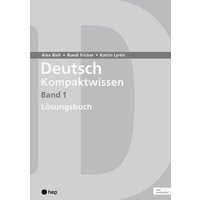 Deutsch Kompaktwissen. Band 1, Lösungen (Print inkl. eLehrmittel, Neuauflage 2023) von hep verlag