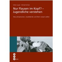 Nur Flausen im Kopf? - Jugendliche verstehen von hep verlag