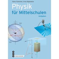 Physik für Mittelschulen. Aufgaben (Print inkl. eLehrmittel) von hep verlag