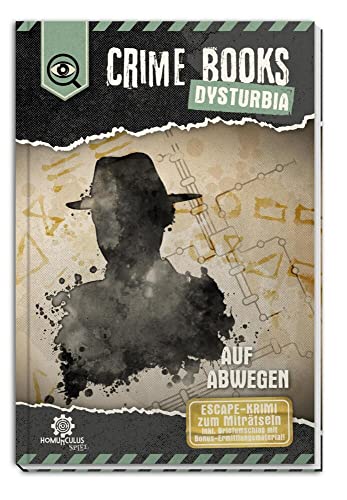 CRIME BOOKS Dysturbia: Auf Abwegen: ESCAPE-Krimi zum Miträtseln von Homunculus Verlag