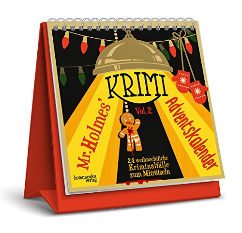 Mr. Holmes Krimi-Adventskalender Vol. 2: 24 weihnachtliche Kriminalfälle zum Miträtseln Mr. Holmes Krimi-Adventskalender Vol. 2: 24 weihnachtliche Kriminalfälle zum Miträtseln von homunculus verlag