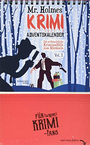 Mr. Holmes Krimi-Adventskalender Vol. 3: 24 weihnachtliche Kriminalfälle zum Miträtseln Mr. Holmes Krimi-Adventskalender Vol. 3: 24 weihnachtliche Kriminalfälle zum Miträtseln von homunculus verlag
