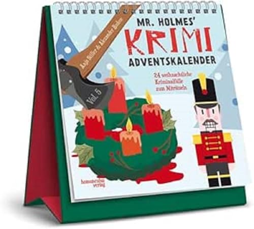 Mr. Holmes Krimi-Adventskalender Vol. 5: 24 weihnachtliche Kriminalfälle zum Miträtseln Mr. Holmes Krimi-Adventskalender Vol. 5: 24 weihnachtliche Kriminalfälle zum Miträtseln von homunculus verlag