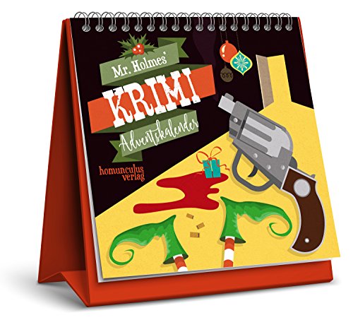 Mr. Holmes Krimi-Adventskalender: 24 weihnachtliche Kriminalfälle zum Miträtseln Mr. Holmes Krimi-Adventskalender: 24 weihnachtliche Kriminalfälle zum Miträtseln von homunculus verlag